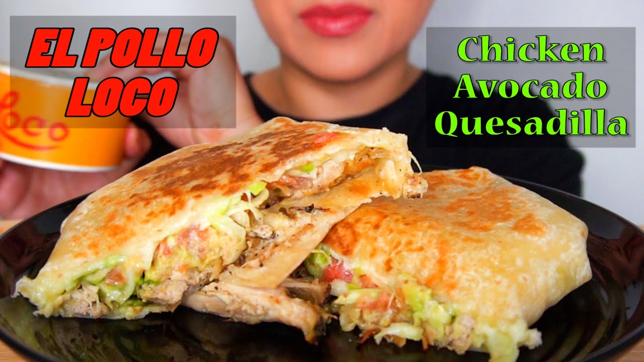 El Pollo Loco Chicken Avocado Stuffed Quesadilla ASMR NO TALKING! 🥙CHICKEN AVOCADO QUESADILLA | 🍗EL POLLO LOCO 🍗 | REAL