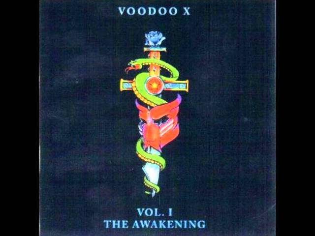 Voodoo X - Have You Had Enough