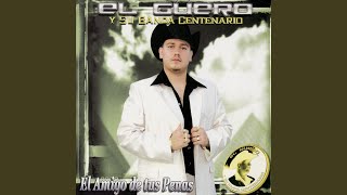 Video thumbnail of "El Guero Y Su Banda Centenario - A Puro Dolor"