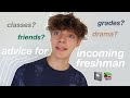 advice for incoming freshman in high school (from a sophomore)