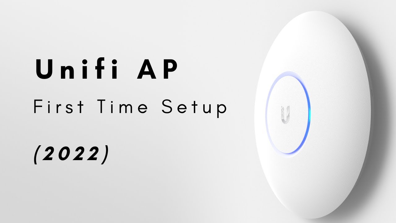 Unifi - First Time Setup (2022) YouTube