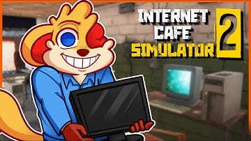 THE GRAND OPENING OF MY INTERNET CAFE WENT STRANGE....[INTERNET CAFE SIMULATOR 2]