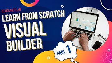 Learn Oracle Visual Builder (VBCS) from scratch | Full Course | For Beginners | Part 1