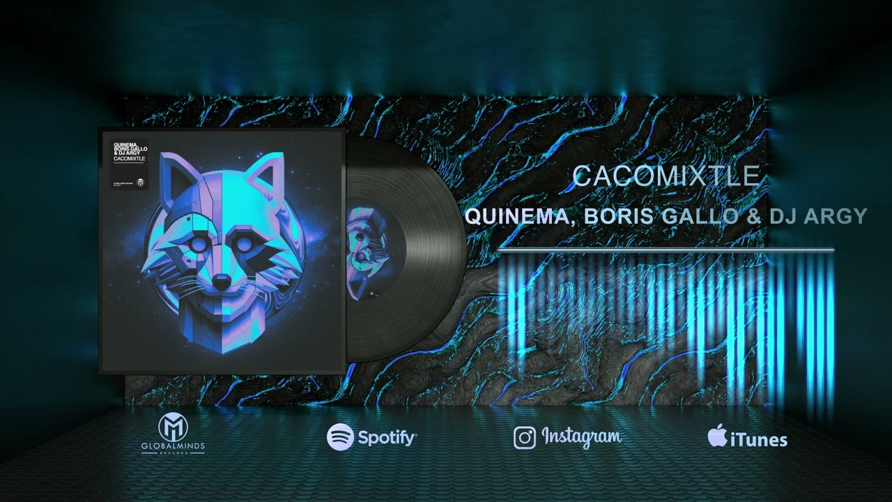 Boris Gallo, Quinema & DJ Argy   Cacomixtle