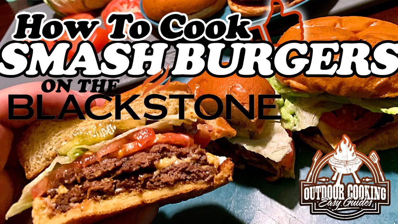 SMASH BURGERS on the BLACKSTONE GRIDDLE | Outdoor Cooking ...