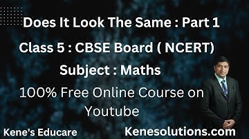 Chapter 5 : Does It Look The Same | Part-1 | Maths | Class 5 | CBSE Board ( NCERT Syllabus)