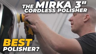 My FAVORITE Polisher  The Mirka 3' Cordless Polisher (AROPB)