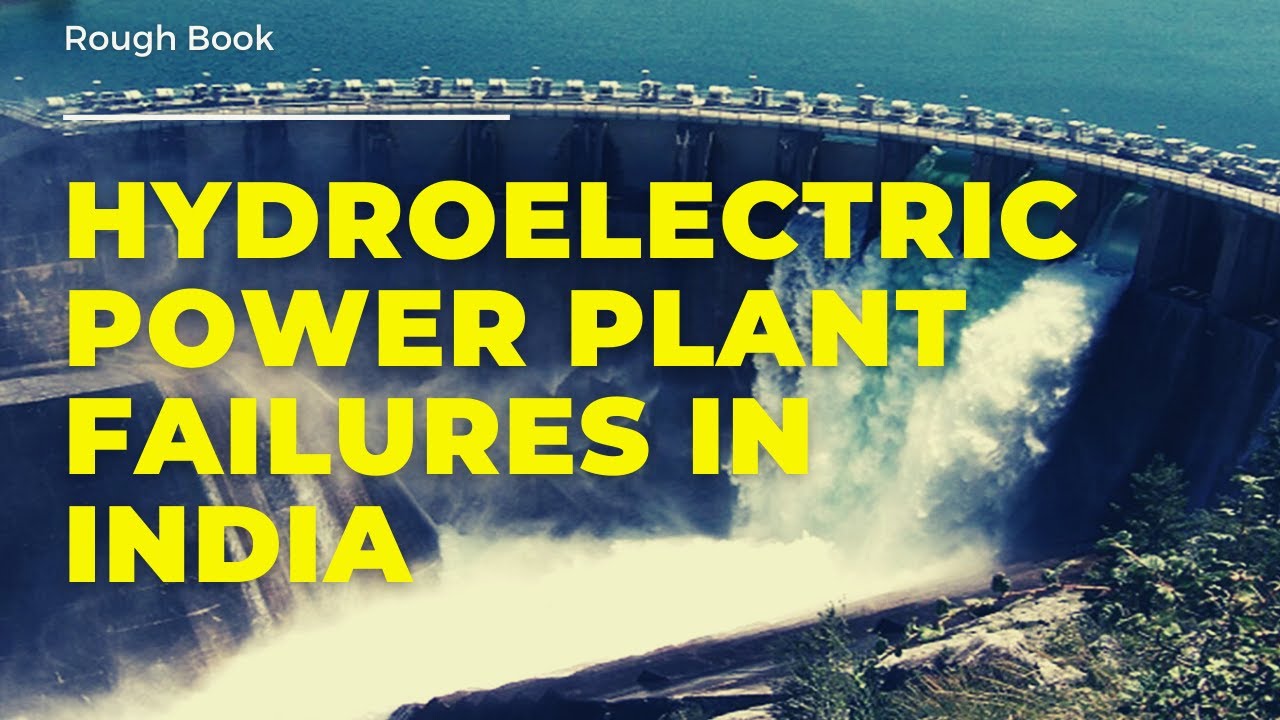 Hydro Power Plant Failures in India Rough Book YouTube