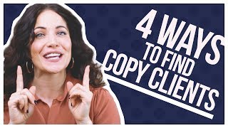 How To Get Clients: 4 Copywriting Tips For Beginners