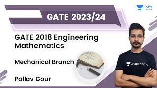 GATE 2018 Engineering Mathematics Solutions | Mechanical Branch | Pallav Gour | GATE  ME, PI, XE