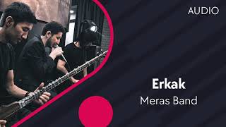 Meras Band - Erkak | Мерас Бэнд - Эркак (AUDIO)