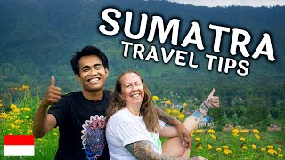 SUMATRA TRAVEL TIPS - 11 Things to Know Before You Go