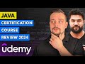 Complete java certification course review  2024 udemy course review