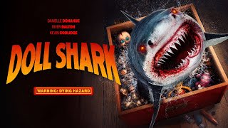 Watch Doll Shark Trailer