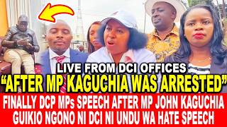 FINALLY DCP MPs SPEECH AFTER MP JOHN KAGUCHIA GUIKIO NGONO NI DCI NI UNDU WA HATE SPEECH