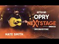 Nate Smith - "Better Boy" (Acoustic Performance) | Opry NextStage