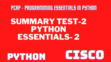 Python Essentials 2||SUMMARY TEST-2 ANSWER|| CISCO ANSWER||PCAP - Programming