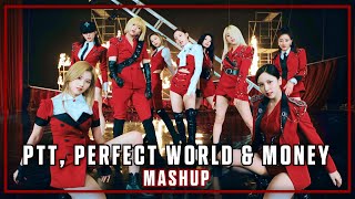 LOONA, LISA & TWICE - PTT (Paint The Town), Money & Perfect World Mashup