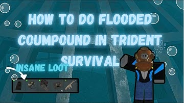How to do flooded coumpound in trident survival (V5) #tridentsurvival #roblox #rust 
