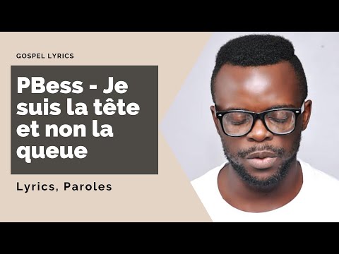PBess -Je suis la tête et non la queue (Lyric Video)