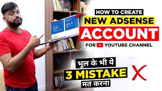 How to Create Adsense Account On Youtube Properly || 3 Mistakes मत करना Adsense Account बनाते Time