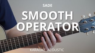 Smooth Operator - Sade (Karaoke Acoustic Guitar)