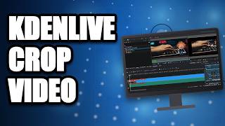 Kdenlive Crop Video | How to Crop Video Edges & Remove Black Bars