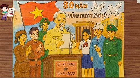 Vẽ Tranh Kỷ Niệm 80 Năm Ngày Quốc Khánh Việt Nam | 2/9/1945 - 2/9/2025 | Vẽ Tự Hào Dân Tộc! P6