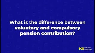 What is the Difference Between Voluntary and Compulsory Pension Contribution