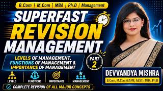 Part 2: Levels of Management, Functions of Management, Importance of Management | Devvandya Mishra