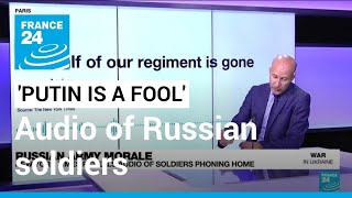 'Putin is a fool': New York Times reveals audio of Russian soldiers phoning home • FRANCE 24