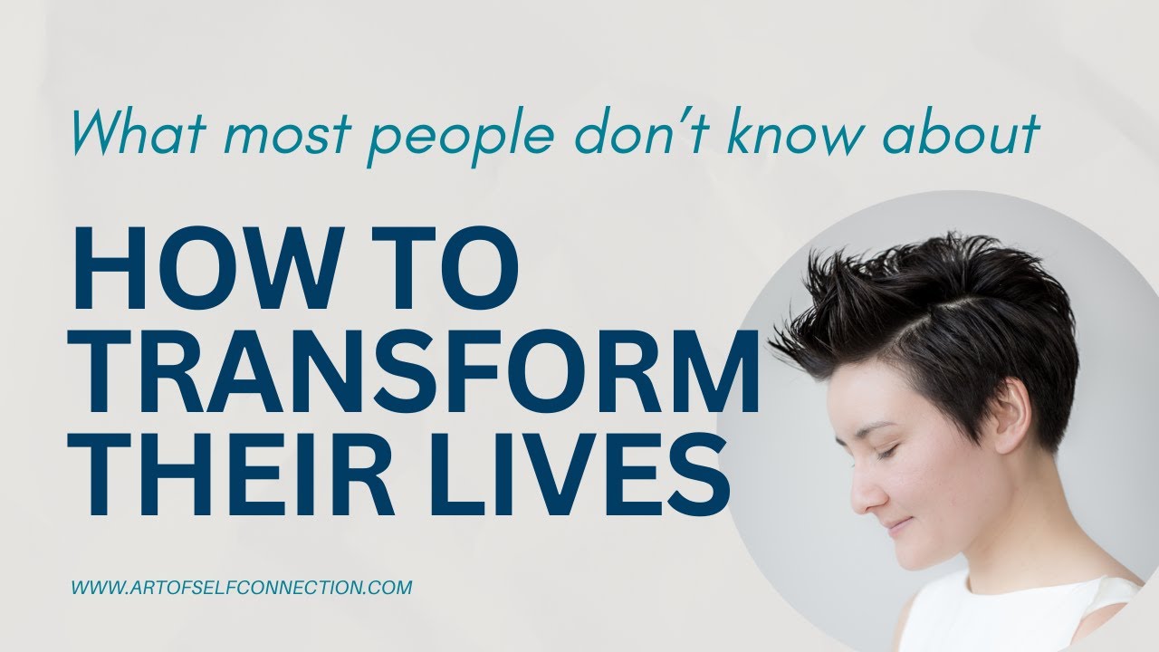 Transform Life What most people don't know about how to transform their lives - YouTube
