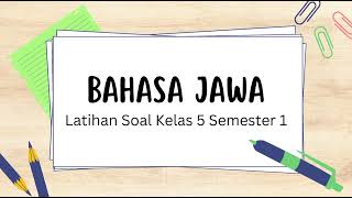 Latihan soal Bahasa Jawa Kelas 5 Semester 1