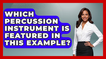 Which Percussion Instrument Is Featured In This Example? - Classical Serenade