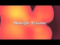 Midnight Traveler