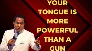 YOUR TONGUE IS MORE POWERFUL THAN A GUN - PASTOR CHRIS OYAKHILOME