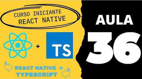 Aula 36 - Curso React Native + Typescript -  Criando tabbar - Parte 01