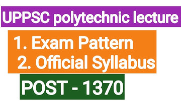 UP Polytechnic Lecturer Syllabus 2021|Selection Process, Age limit, Salary, Eligibility|#uplecturer|