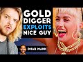 Gold Digger Takes Advantage of "Nice Guy" (Dhar Mann)