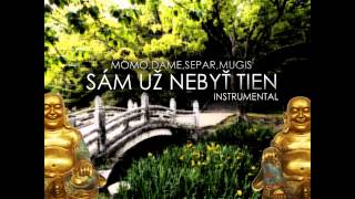 Momo,Dame,Separ,Mugis - Sam Uz Nebyt Tien /INSTRUMENTAL