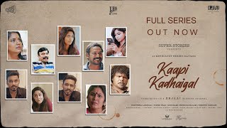 Kaapi Kadhaigal | Full movie| 10 Different conversations | Enjaai originals