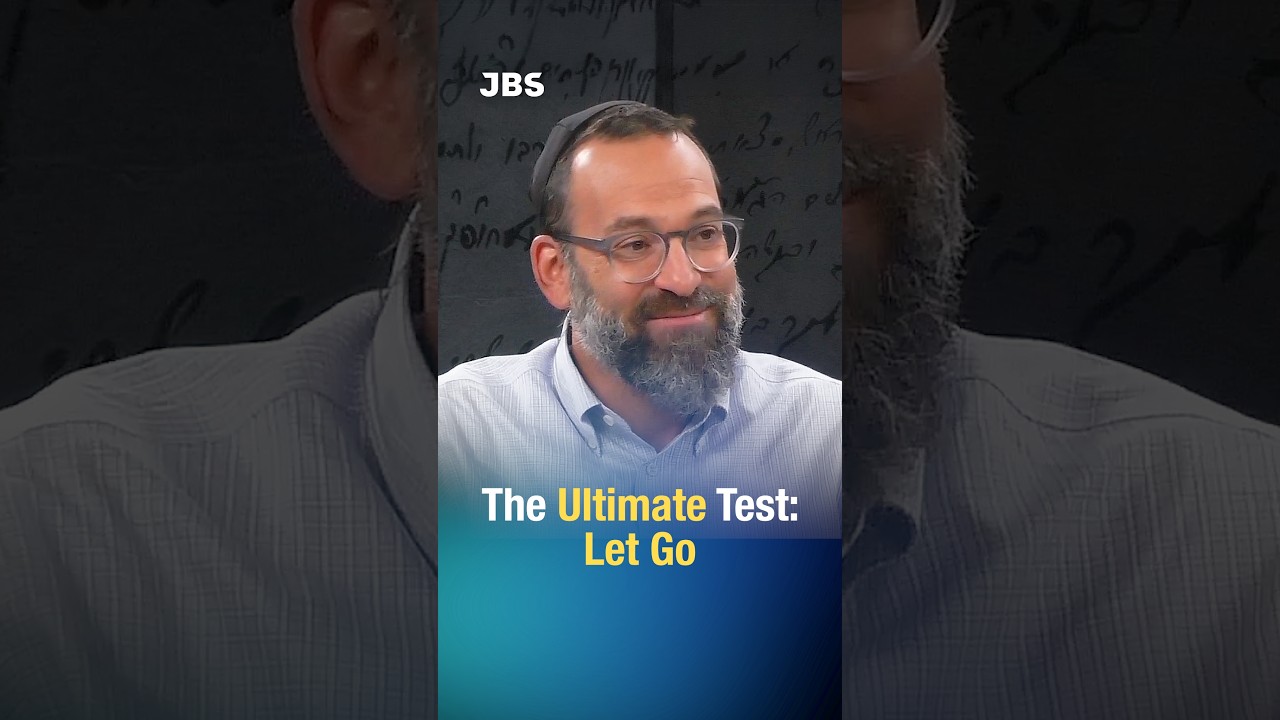 Rabbi Dr. Benjy Epstein: The Ultimate Test: Let Go #shorts