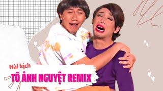 Hài kịch hay nhất danh hài Trấn Thành, Anh Đức, Ngọc Giàu, Chí Tài, Phi Nhung - Tô Ánh Nguyệt Remix