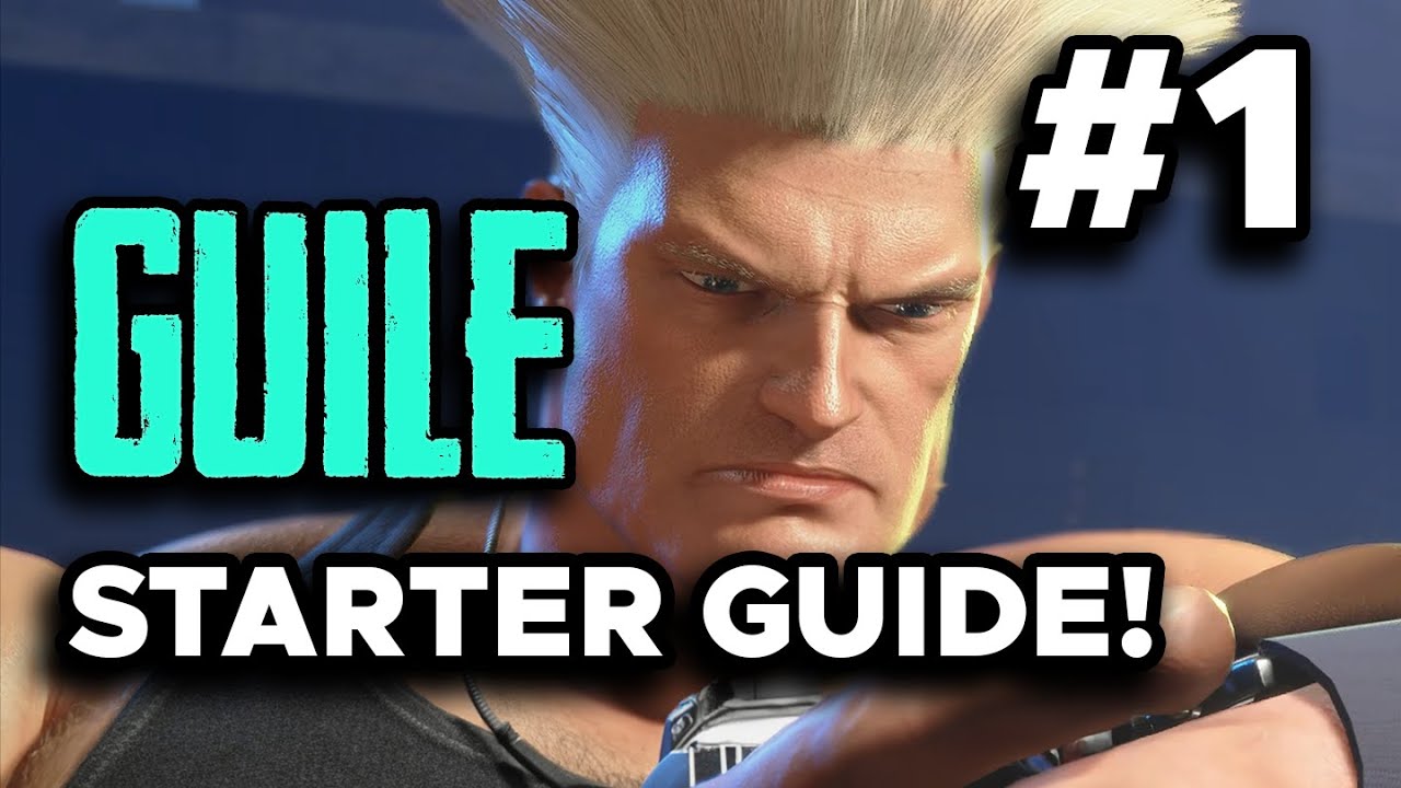 Street Fighter 6 Guile complete combo guide - BnB, Drive, Punish Counters,  and more