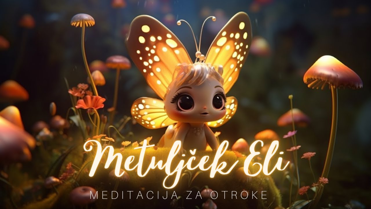 Meditacija za otroke │Metuljček Eli