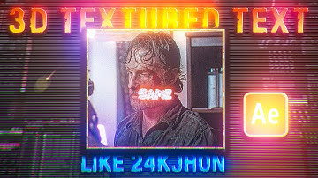 TRIED CREATING @24KJHONEDITZ 3D TEXTURED TEXT EFFECT IN AFTER EFFECTS.