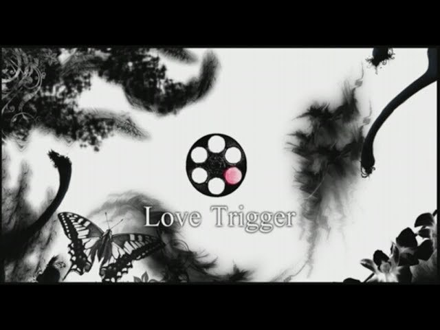 Love Trigger蝶々P