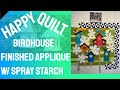 Alex Anderson LIVE: The Birdhouse Quilt - Class 2 - Finished Applique with Spray Starch