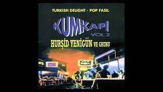 Hurşid Yenigün ve Grubu - Kadifeden Kesesi | Kumkapı Vol.2 Resimi