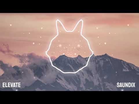 SAUNDIX - Elevate | Glitch Hop